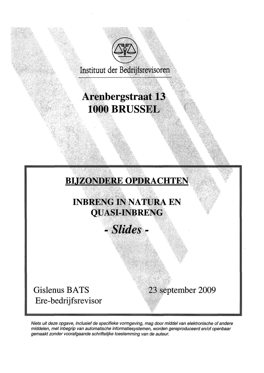 Niets uit deze opgave, inclusief de specifieke vormgeving, mag door middel van elektronische of andere middelen, met inbegrip van