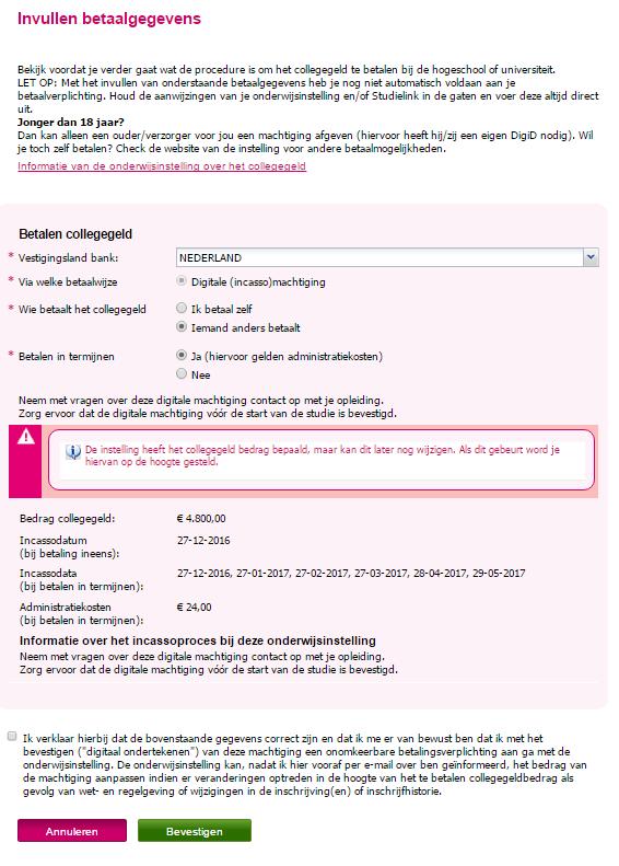 4 B. Betaalproces DIM wanneer IEMAND ANDERS betaalt Werkgevers en instanties hebben geen DigiD. Lees op de website www.che.nl/collegegeldbetalen wat je dan moet doen!