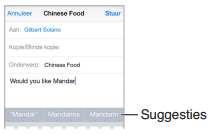 Tijdens het typen wordt een voorspelling van het volgende woord weergegeven (niet beschikbaar in alle talen).