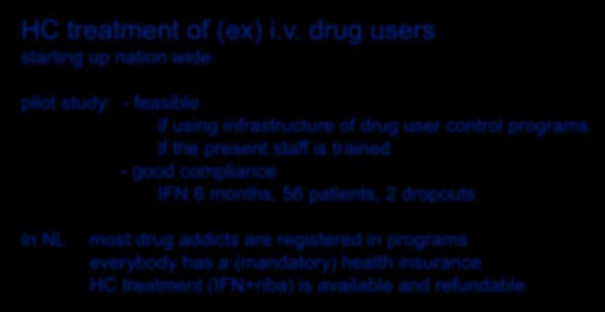 if using infrastructure of drug user control programs special aspects concerning each professional group if the present staff is trained aiming - good at compliance IFN 6 months, 56