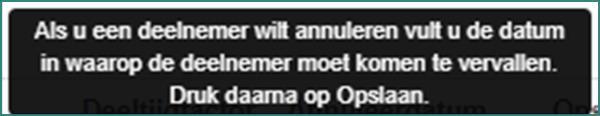 Vul de annuleerdatum in Klik op opslaan Testpersoon De geannuleerde persoon staat