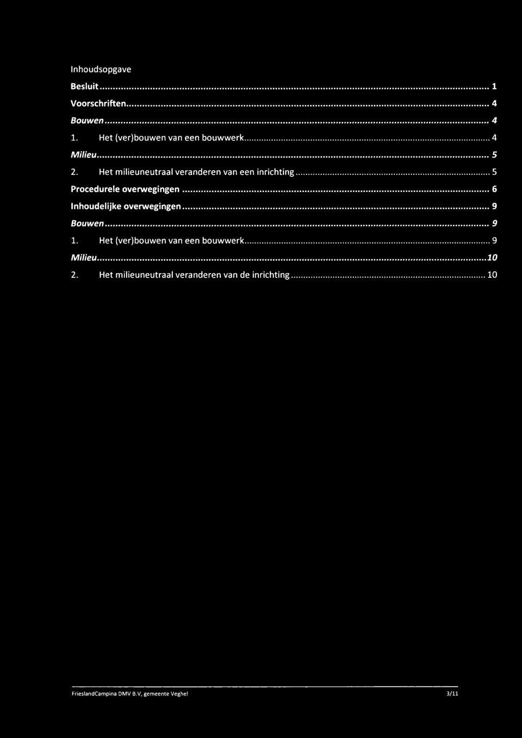 Het milieuneutraal veranderen van een inrichting 5 Procedurele overwegingen 6