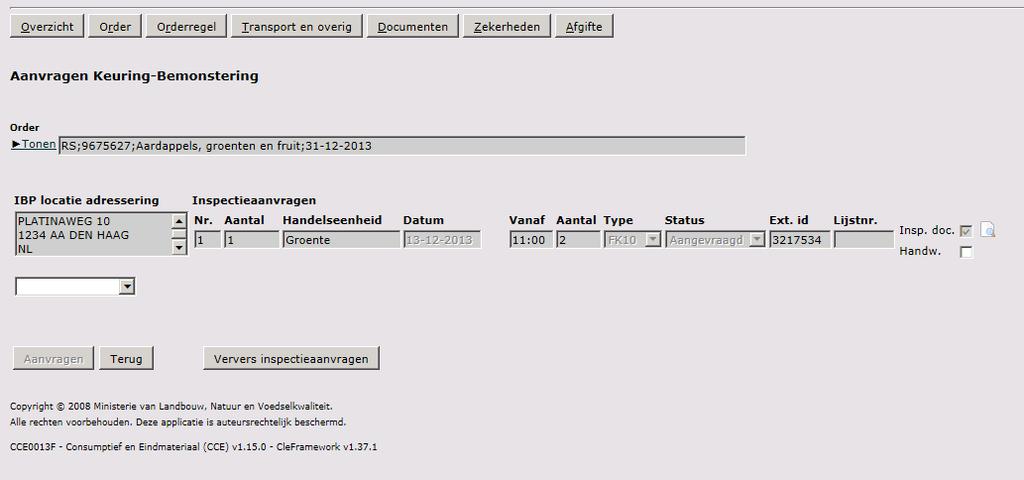 Eerste order maken Inspectieaanvraag Klik op de knop Achter de inspectieaanvragen verschijnen een inspectielijst en een handwijzer.