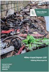 Milieu-inspectieplanning Structuur Milieu-inspectieplan 2017 Controles voorvloeiende uit Europese verplichtingen: GPBV handhavingsprogramma Seveso handhavingsprogramma EVOA REACH Dierlijke