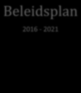 Beleidsplan 2016-2021 Kerkgenootschap Metsuda Gemeente De Vesting