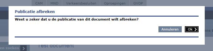 LET OP: Alleen goedgekeurde documenten kunnen worden gepubliceerd. 4.4.11 Publicatie afbreken (rol Publicist) Het afbreken van een publicatie is mogelijk tot aan de publicatiedatum.