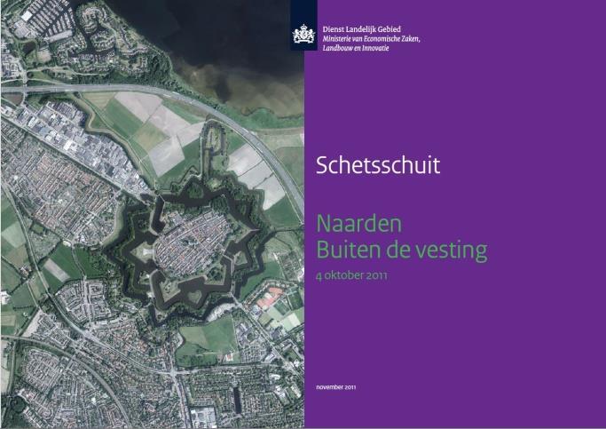 Schetsschuit Naarden buiten de Vesting 4 oktober 2011 Conclusie: Behoud en herstel van de open schootsvelden Conclusie: