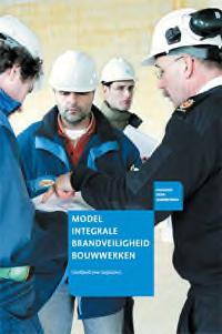 Page 25 Keuzes maken vraagt om kennis en inzicht Cascademodel Verantwoord samenwerken Model Integrale Brandveiligheid Bouwwerken van het CCV is een