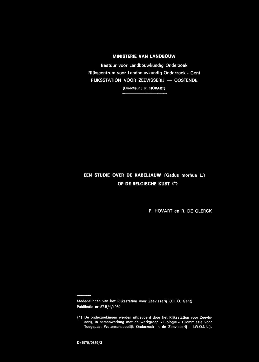DE CLERCK Mededelingen van het Rijksstation voor Zeevisserij (C.L.O. Gent) Publikatie nr 27-B/1/1969.