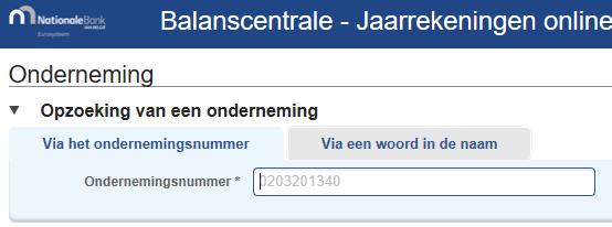 2 Balans van een bedrijf consulteren? Zorg dat je het BTW-nummer bij de hand hebt. Geef het in bij Ondernemingsnummer. Ken je enkel de naam? No problem. Tenzij het bedrijf Janssens heet, natuurlijk!