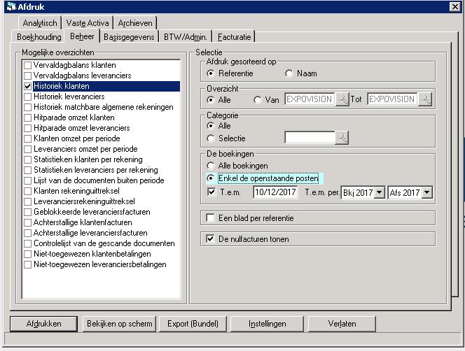 #9 Check openstaande posten klanten en leveranciers Menu 'Dossier > Afdrukken' Kies in de flap 'Beheer' o ofwel Historiek klanten o ofwel Historiek Leveranciers Selecteer eveneens Enkel de