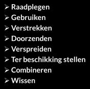 Bijzondere persoonsgegevens Verwerken Vrijwel iedere handeling, zoals bijvoorbeeld: Verzamelen Vastleggen Ordenen Structureren Opslaan Bijwerken Wijzigen Opvragen Verwerkingsverantwoordelijke en