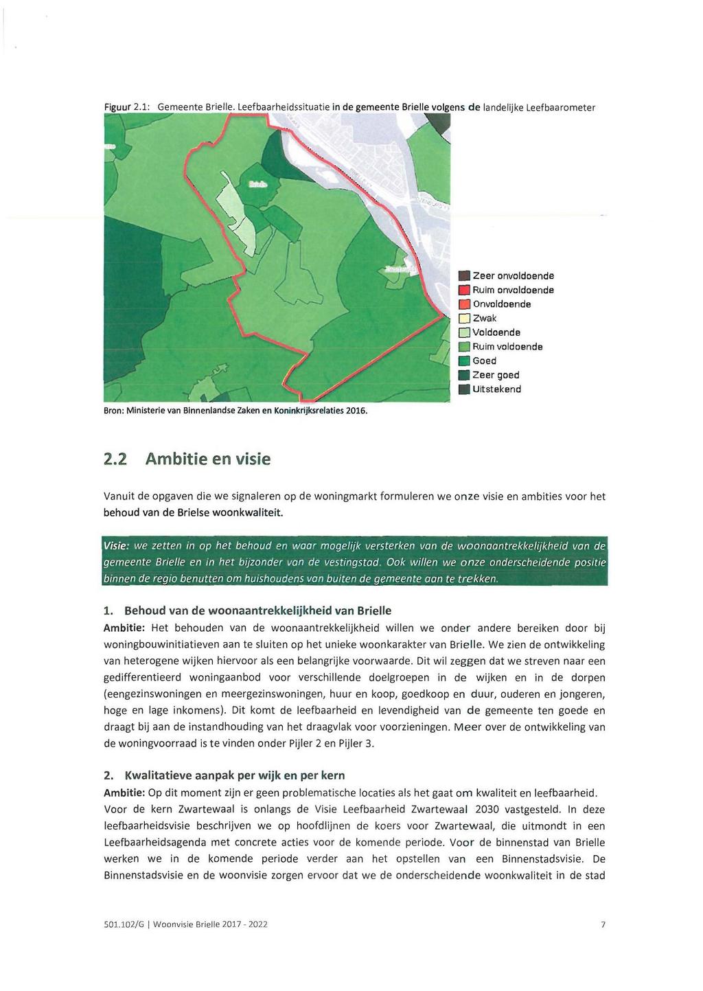 Figuur 2.1: Gemeente Brielle. Leefbaarheidssituatie in de gemeente Brielle volgens de landelijke Leefbaarometer Bron: Ministerie van Binnenlandse Zaken en Koninkrijksrelaties 2016.