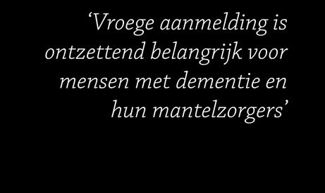 KOEL in gesprek met Janske Berghuis-Middelkoop Casemanager dementie Zo lang mogelijk thuis kunnen blijven wonen is de grootste wens van vele mensen met dementie en hun mantelzorgers.