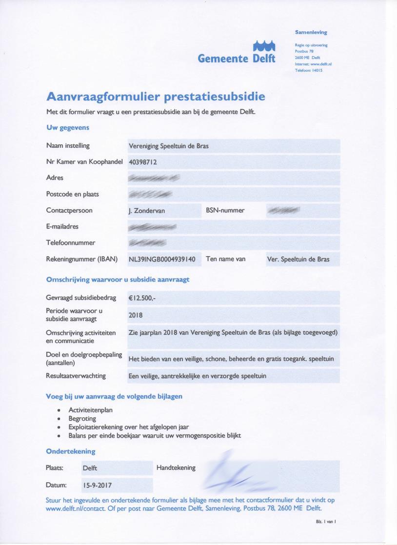 Aanvraag prestatiesubsidie Met onderstaand formulier is de prestatiesubsidie 2018 aangevraagd bij Gemeente Delft.
