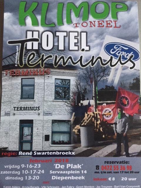 Vrijdag 9 februari Toneelvoorstelling Klimop Hotel Terminus Het verhaal over de sluiting van de Ford geschreven door René Swartenbroekx