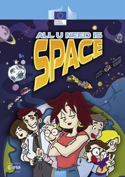 primair onderwijs All u need is space Dit stripverhaal vertelt over de nuttige toepassingen van ruimtevaart in het dagelijks leven.