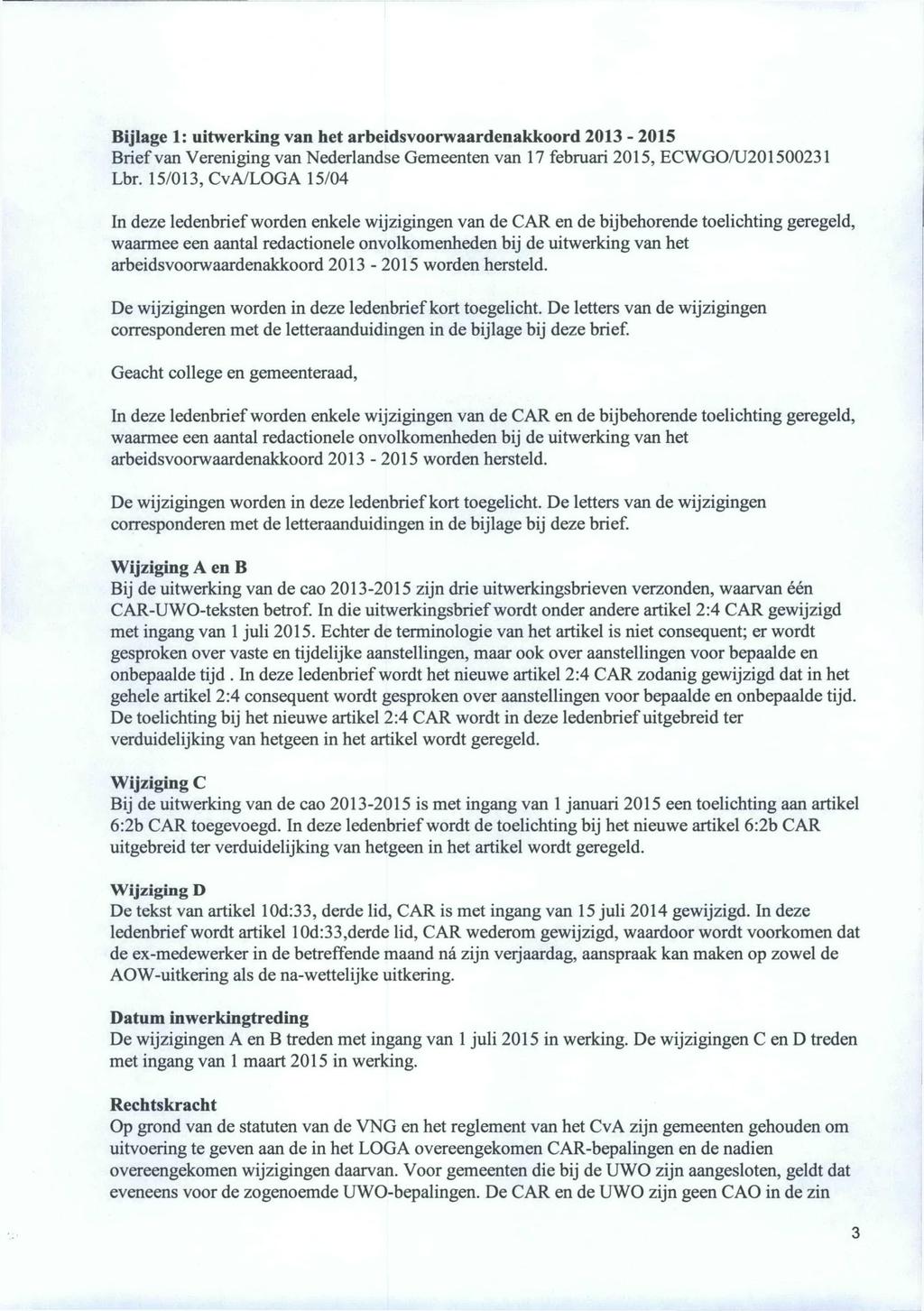 Bijlage 1: uitwerking van het arbeidsvoorwaardenakkoord 2013-2015 Brief van Vereniging van Nederlandse Gemeenten van 17 februari 2015, ECWGO/U201500231 Lbr.