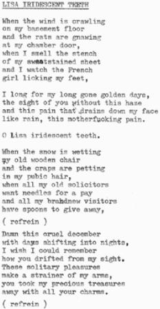 89 Lisa Iridescent Teeth When the wind is crawling on my basement floor and the rats are gnawing at my chamber door, when I smell the stench of my sweatstained sheet and I watch the French girl