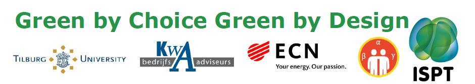 Green by Choice, Green by Design Wat Waarom kiezen bedrijven soms wel voor duurzame opties bij investeringen en soms niet?