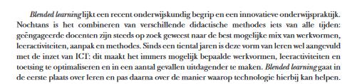 Wat is gecombineerd onderwijs? Van der Perre, G., Van Campenhout, J., Willems, J., & and, others. (2015). Hoger onderwijs voor de digitale eeuw.