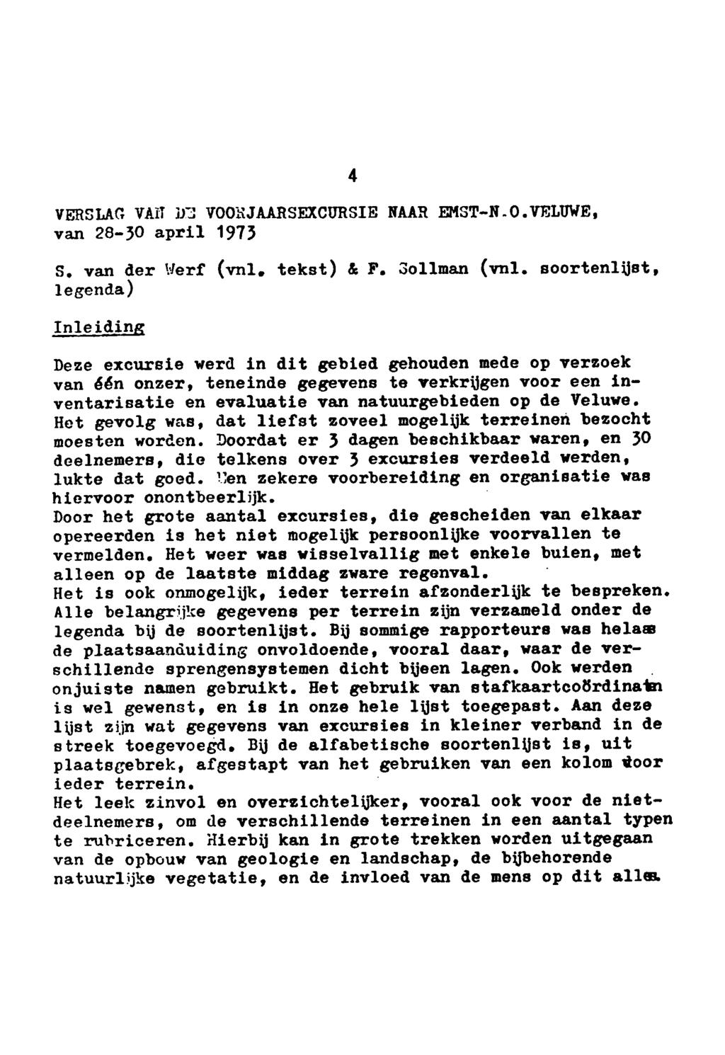 4 Verslag van de voorjaarsexcursie naar EmstN.O. Veluwe, van 2830 april 1973 S. van legenda) der Werf (vnl, tekst) & F. Sollman (vnl.