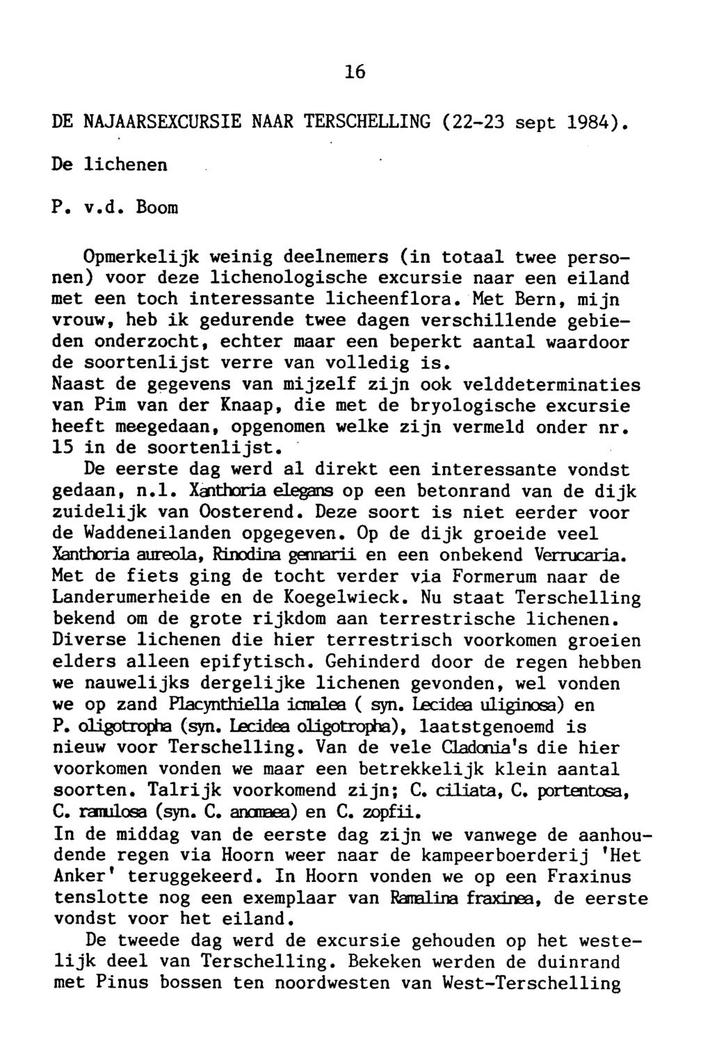 16 De najaarsexcursie naar Terschelling (22-23 sept 1984). De lichenen P. van den.