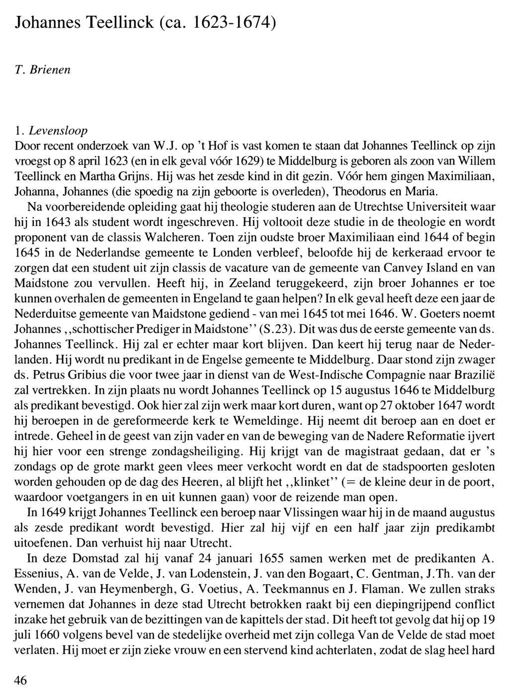 Johannes Teellinck (ca. 1623-1674) T. Brienen 1. Levensloop Door recent onderzoek van W. J.