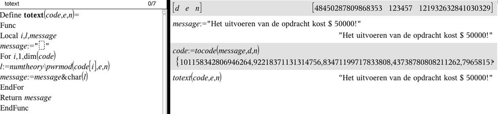 Stap 5 Ontcijferen Met de geheime sleutel ontcijferen we de zojuist bekomen code.