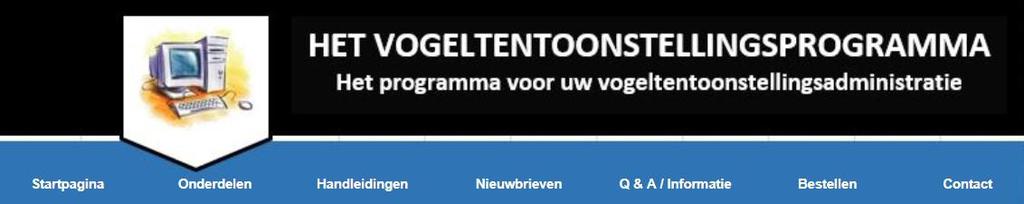 Website is aangepast Niet alleen het VogelTentoonstellingsProgramma is op diverse onderdelen aangepast of uitgebreid maar ook de Website is geheel vernieuwd.