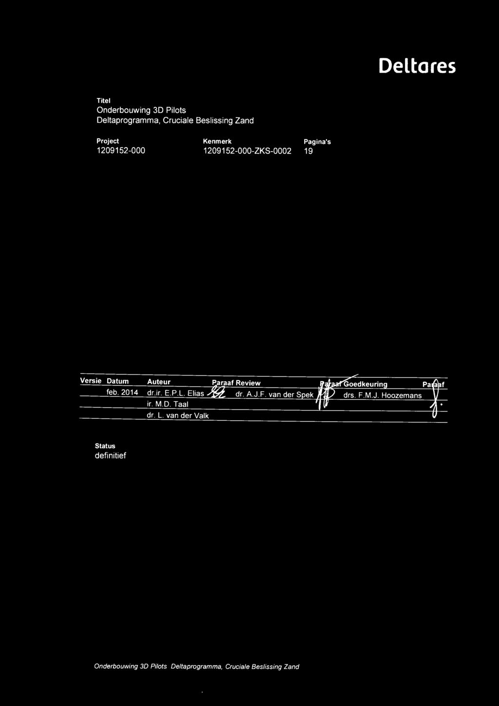 pa{apf feb.2014 dr.ir. E.P.L. Elias~ dr. A.J.F. van der Spek J-j[) drs. F.M.J. Hoozemans J ir. M.D.