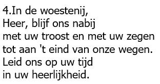 NLB 23 c 1. Mijn God, mijn herder, zorgt voor mij, wijst mij een groene streek; daar rust ik aan een stille stroom en niets dat mij ontbreekt. 2. Hij geeft mijn ziel weer nieuwe kracht, doet mij zijn wegen gaan, de paden van gerechtigheid, ter ere van zijn naam.