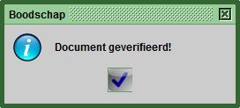 Corrigeer de fouten en voer de controle weer uit. Als de vrachtbriefgegevens volledig zijn, verschijnt op het scherm een bericht dat het document geverifieerd is [ Document verified ].