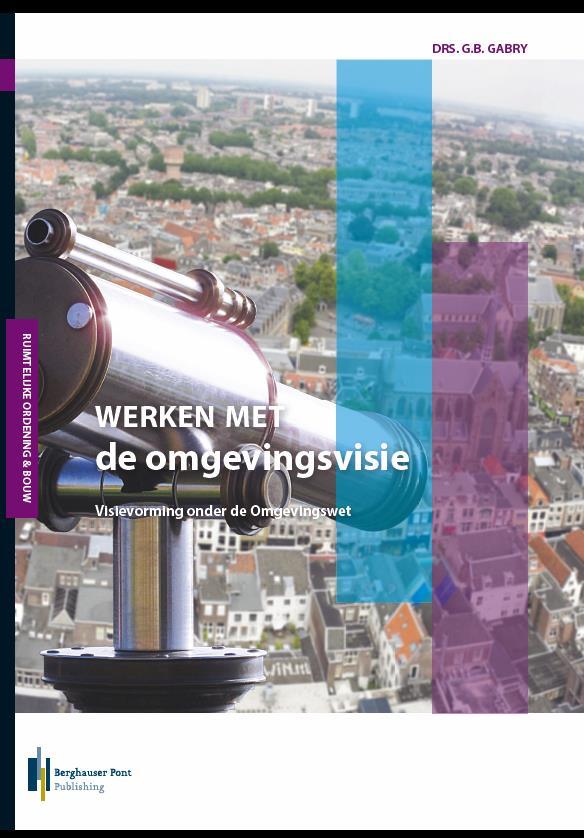 Gerwin Gabry Sociaal-geograaf/planoloog Visievorming leefomgeving Binnen-