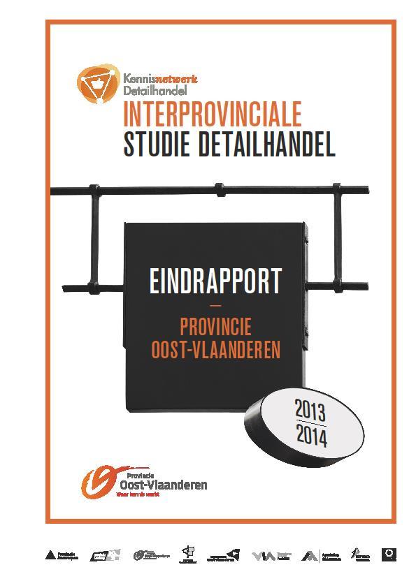 Resultaten uit de Interprovinciale detailhandelsstudie 2013-2014 Doel van de Interprovinciale studie detailhandel: - voor de vijf Vlaamse