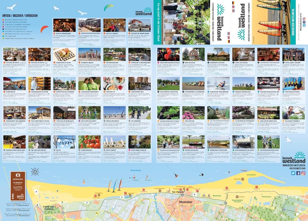 2. TOERISTISCHE PLATTEGROND De toeristische plattegrond van Bezoek Westland helpt bezoekers hun weg te vinden naar de meest populaire toeristische bestemmingen in Westland, zowel aan de kust als in