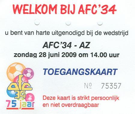 de man te brengen. Op 28 juni wordt het lange maar mooie voetbalseizoen 2008-2009 afgesloten met de jubileumwedstrijd AFC 34 AZ.