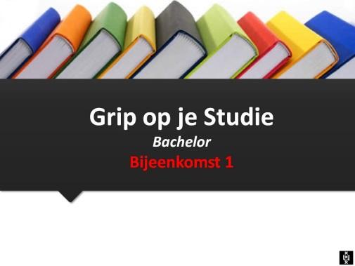 Tool 3 Grip op je studie FNWI Doel : Bijsturen na valse start Hoe : Interactieve bijeenkomsten (5 weken 2 uur) Terugblikken op eigen studiegedrag Koers