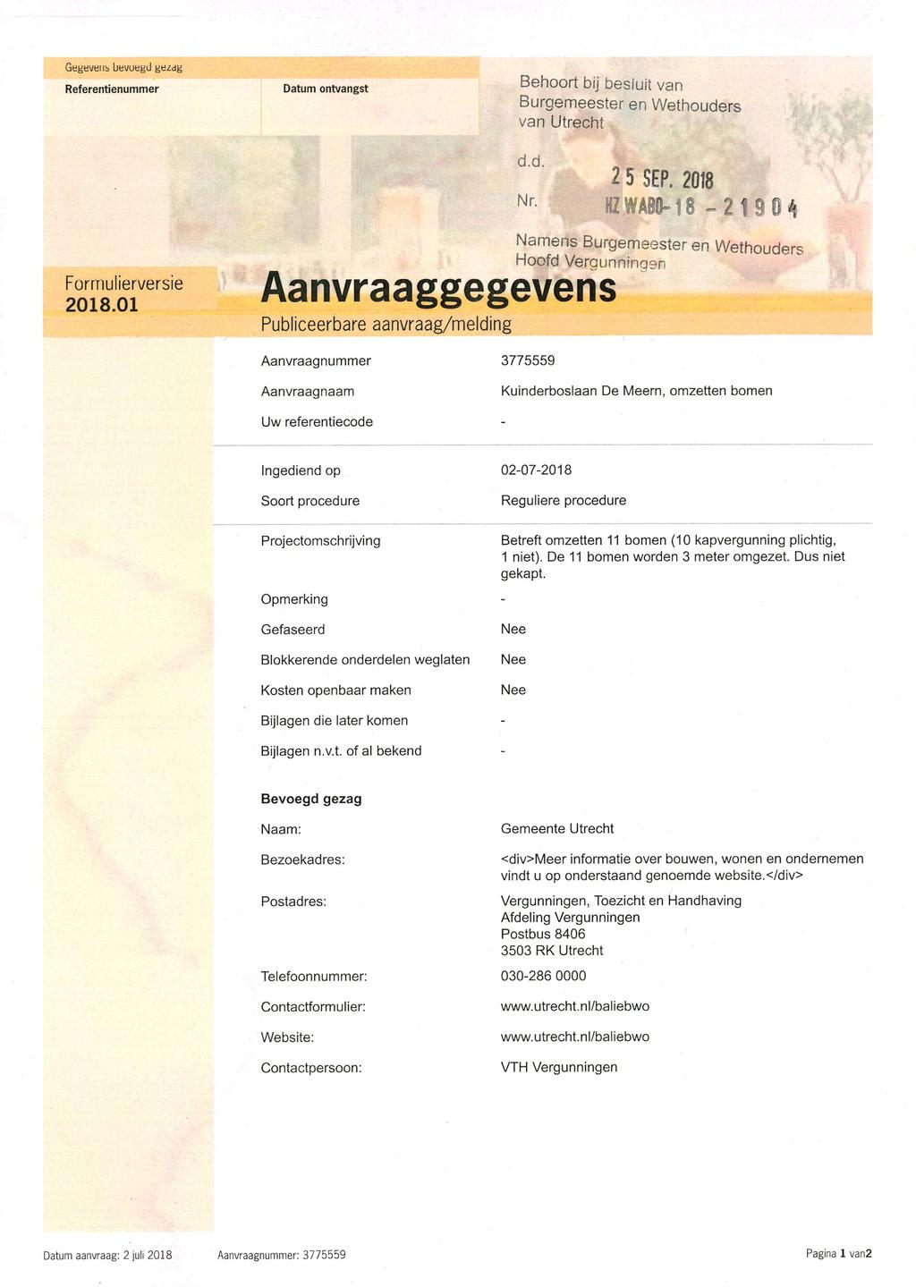 Gegereiib bevuegü gbzdg Referentienummer Datum ontvangst Behoort bij besluit van Burgemeester en Wethouders van Utrecht 2 5 SEP. 2018 82WABM8-21904 Formulierversie 2018.