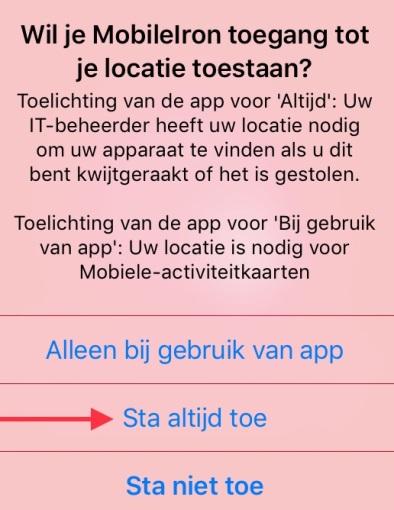 Klik op de home knop Ga naar de app MobileIron. Sta toe dat Mobile Iron je locatie gebruikt.