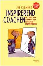 Coaching vaardigheden Exploreren Waarderen en bekrachtigen Betrokkenen confronteren Uitdagen Inspireren Toelaten en