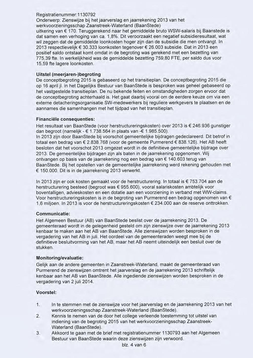 uitkering van 170. Teruggerekend naar het gemiddelde bruto WSW-salaris bij Baanstede is dat samen een verhoging van ca. 1,8%.