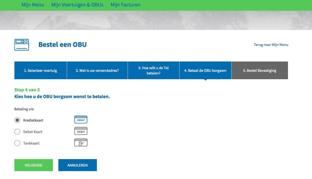 Stap 9: Betaal de waarborg U kan de waarborg van de OBU betalen met krediet, debet- of tankkaart - 9.1 Waarborg met kredietkaart betalen a. Selecteer KREDIETKAART en klik op VOLGENDE b.