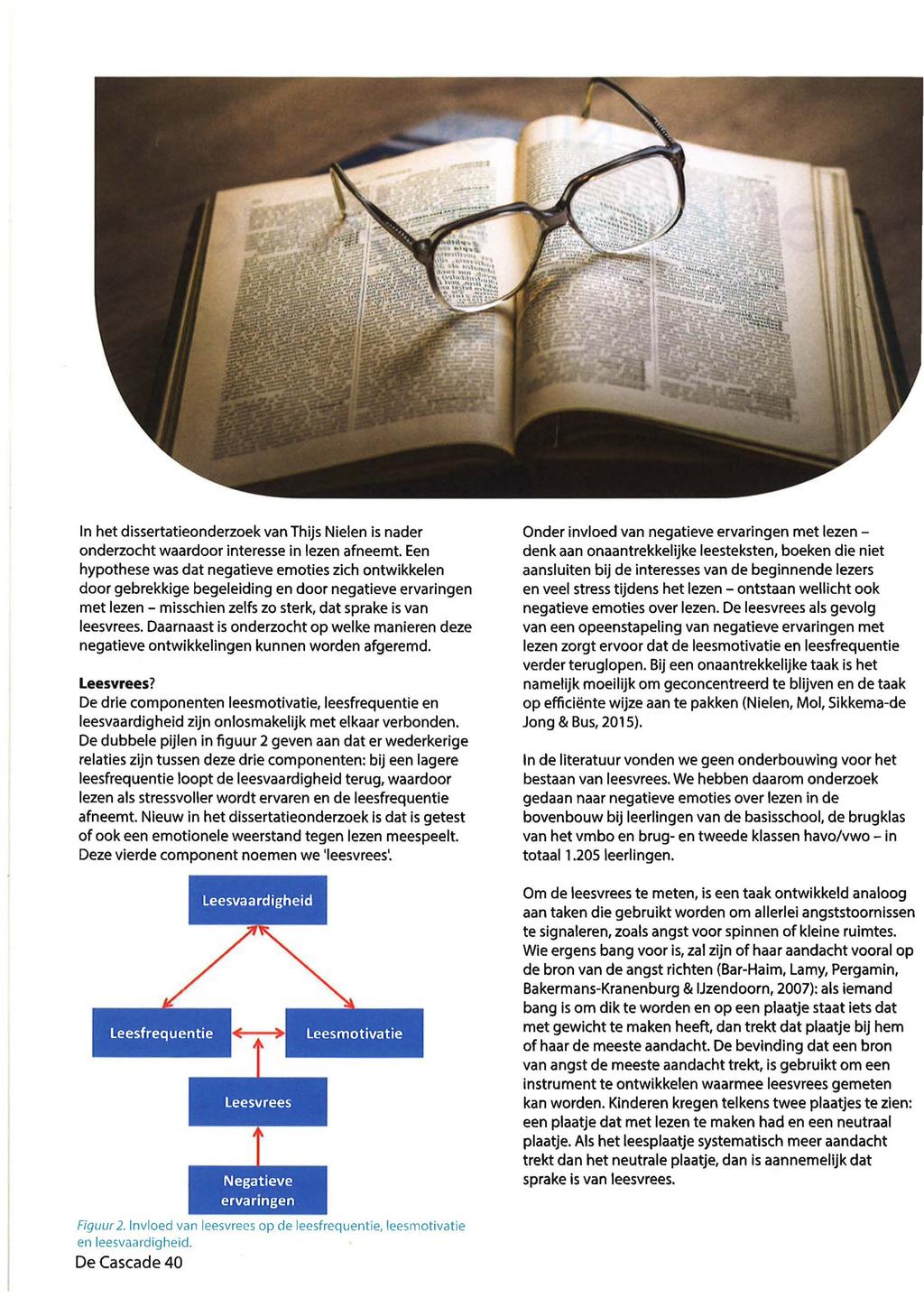 In het dissertatieonderzoek van Thijs Nielen is nader onderzocht waardoor interesse in lezen afneemt.