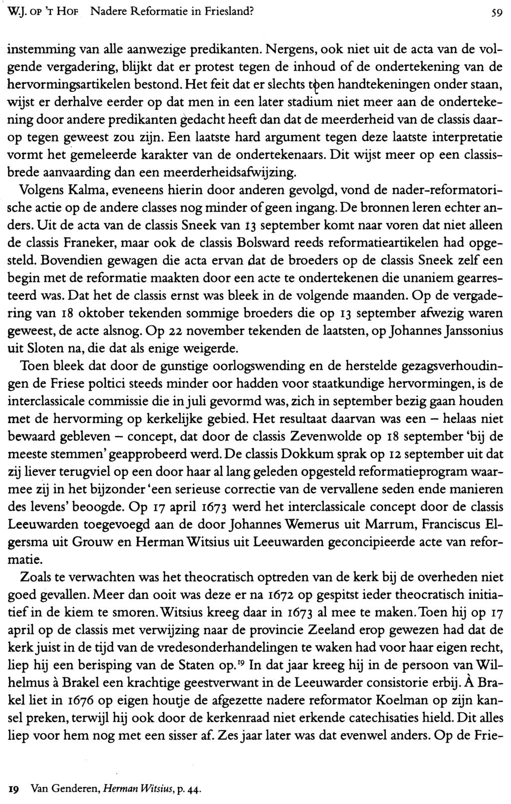WJ. OP 'T HOF Nadere Reformatie in Friesland? 59 instemming van alle aanwezige predikanten.