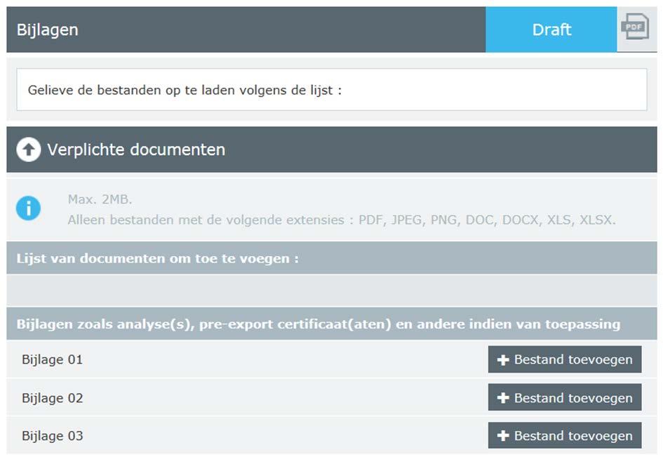 9. Noodzakelijke documenten kunnen onder Bijlagen worden opgeladen, zoals technische fiches van de producten (Registratie van een product).