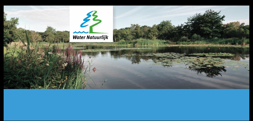 Thema 3 Groen: Onze natuur vereist dringend actie Water Natuurlijk maakt zich sterk voor een vitaal, natuurrijk landschap met robuuste (natte) natuurgebieden.