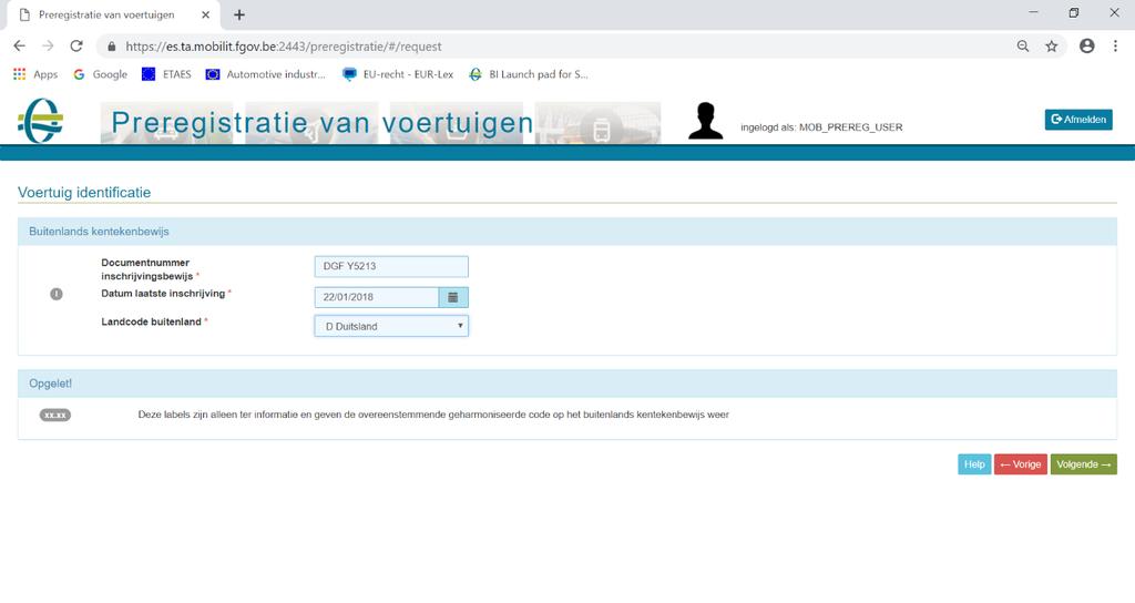 4.6.2 Webclient preregistratie Het land van invoer wordt ingevuld in het veld Landcode buitenland. 4.6.3 Opmerkingen - Het land van invoer moet verplicht worden ingevuld.