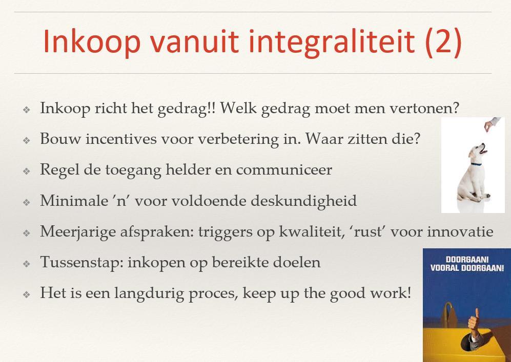 Met deze laatste boodschap besloot Mirella Minkman haar lezing: Het is een langdurig proces, keep up the good work!