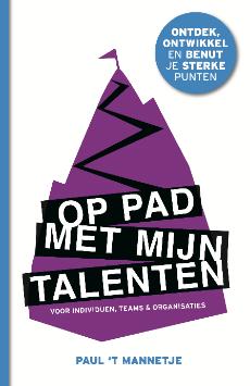 Sterk punt Een combinatie van talenten (= aangeboren) en daarbij aansluitende kennis, vaardigheden en